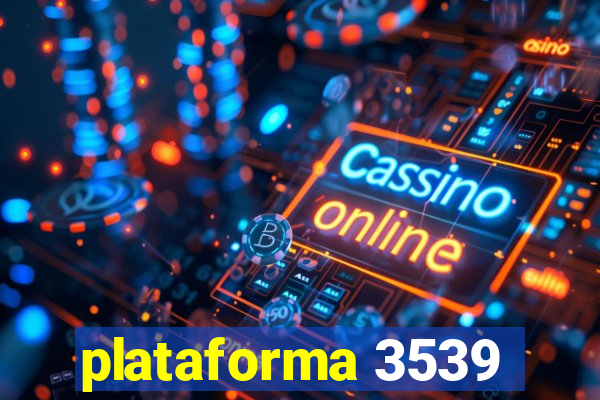 plataforma 3539